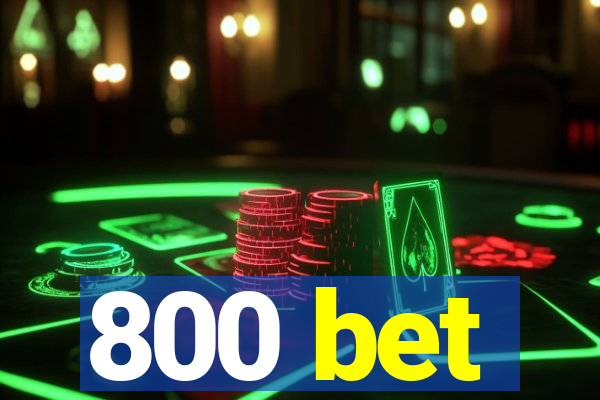 800 bet